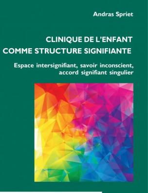 Clinique de l’enfant comme structure signifiante